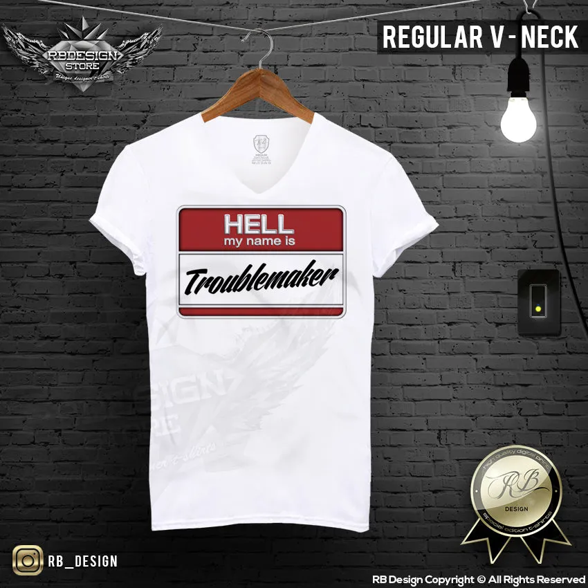 Hell My Name Is Troublemaker Cool T-shirt Bad Boy Graphic Top MD602