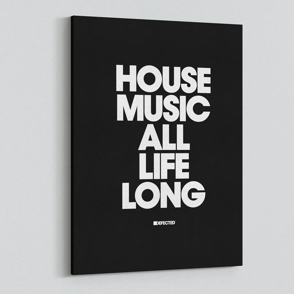 House Music All Life Long Stretched Canvas Print