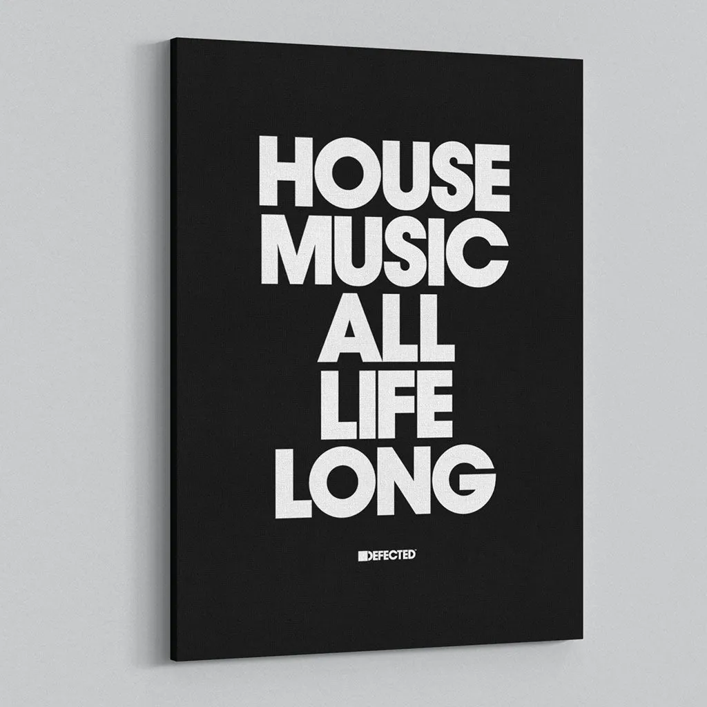 House Music All Life Long Stretched Canvas Print