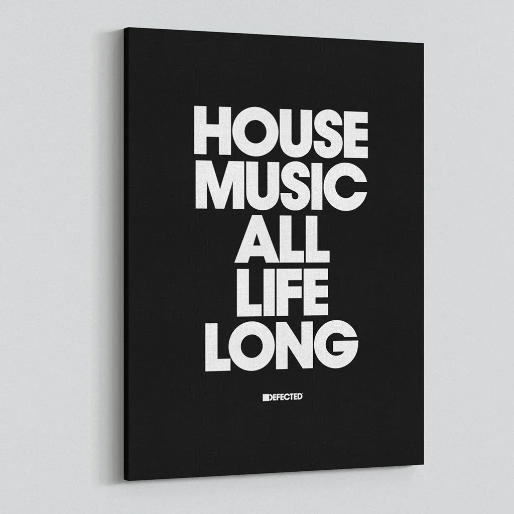 House Music All Life Long Stretched Canvas Print