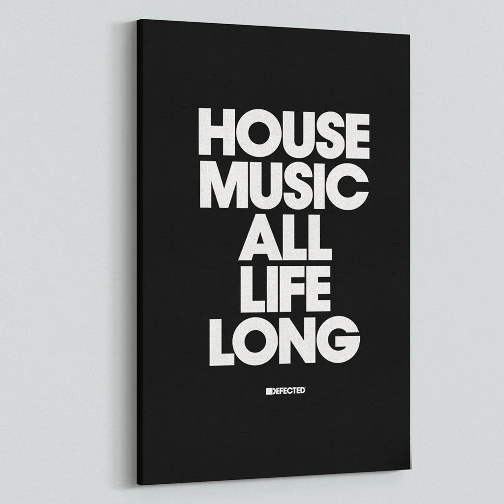 House Music All Life Long Stretched Canvas Print